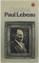 Ombinus Paul Lebeau: De Zondebok, Het Siegfriedmotief of de Overbodigen, Zomer te Zilverberg