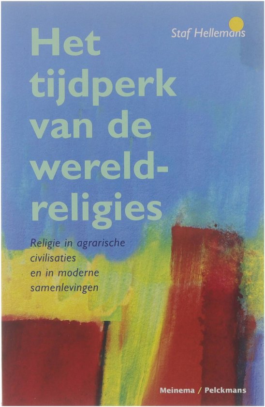 Cover van het boek 'Het tijdperk van de wereldreligies / druk 1' van Staf Hellemans