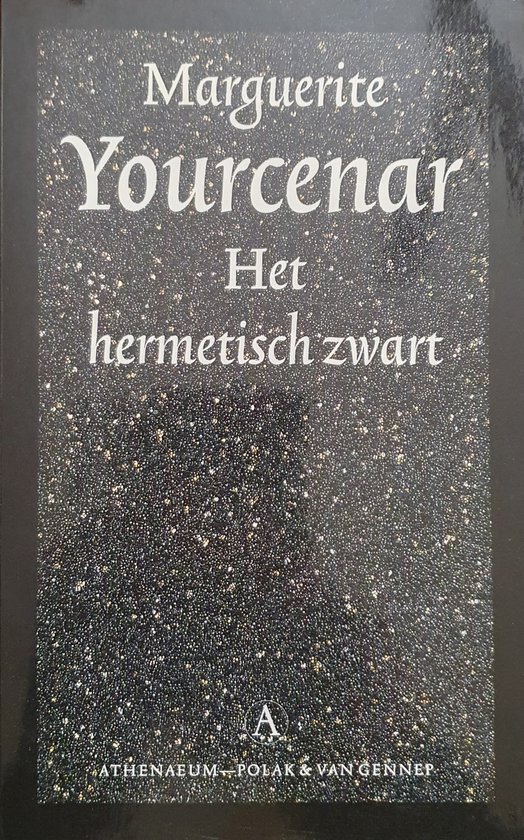 Marguerite Yourcenar - Het Hermetisch Zwart