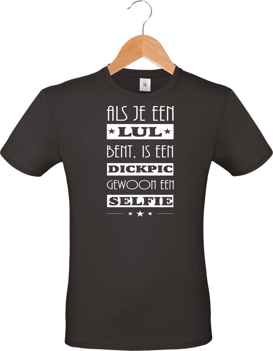 mijncadeautje - T-shirt unisex - zwart - Als je een lul bent - dickpic - selfie - maat M