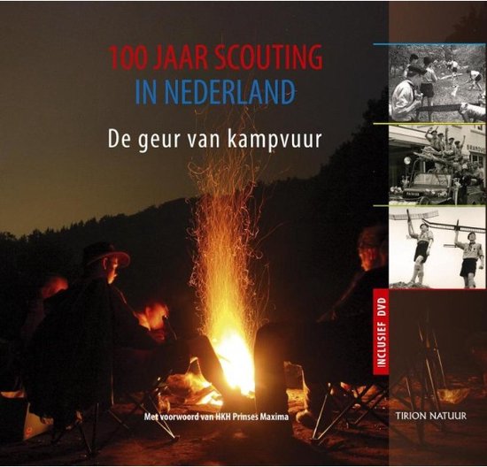 Cover van het boek '100 Jaar scouting in Nederland + DVD' van Frank van Geffen