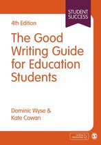 Student Success - The Good Writing Guide for Education Students