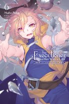 The Executioner and Her Way of Life - The Executioner and Her Way of Life, Vol. 6