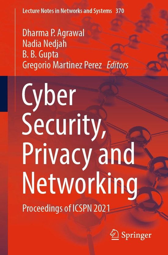 Lecture Notes in Networks and Systems 370 Cyber Security, Privacy and