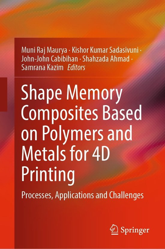 Shape Memory Composites Based on Polymers and Metals for 4D Printing ...