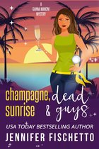 Gianna Mancini Mysteries - Champagne, Sunrise & Dead Guys