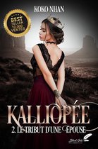 Kalliopée 2 - Kalliopée, tome 2 : Le tribu d'une épouse