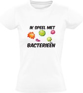 Ik speel met bacterie Dames T-shirt | microbioloog | bacteriologie | microbiologie | wetenschap | onderzoeker | Wit