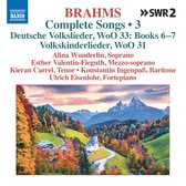 Alina Wunderlin, Esther Valentin-Fieguth, Kieran Carrel, Ulrich Eisenlohr - Brahms: Complete Songs, 3 (CD)