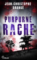 Atemberaubende Spannung von Frankreichs Nummer-1-Thriller-Autor 10 - Purpurne Rache