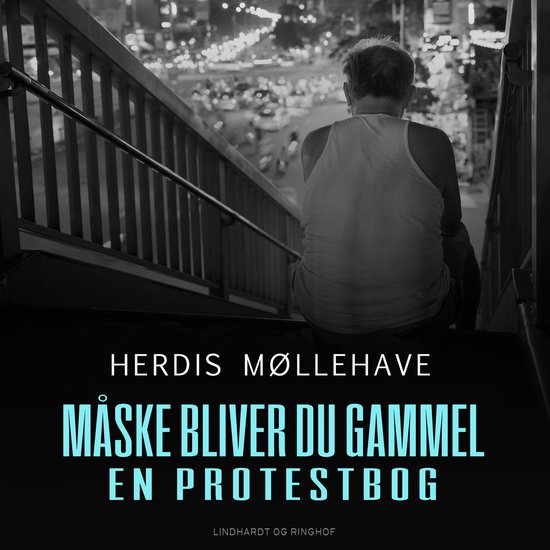 Måske bliver du gammel. En protestbog - cover