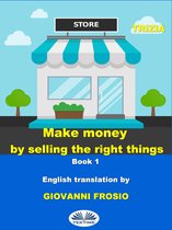Make Money By Selling The Right Things