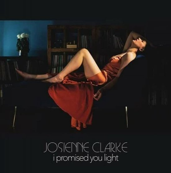 Josienne Clarke - I Promised You Light (12" Vinyl Single)