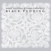 Mark Lanegan & Duke Garwood - Black Pudding (LP)
