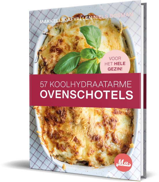 Koolhydraatarme Ovenschotels, 57 Snelle Recepten voor het Hele Gezin >> Hardcover Kookboek >> Makkelijk Afvallen” /></a></p>
<ul>
<li><b>Prijs: €37.-</b> – <a href=