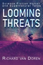 Looming Threats: Stories of Science Fiction, Horror and the Supernatural