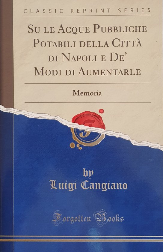 Su Le Acque Pubbliche Potabili Della Città Di Napoli E De' Modi Di Aumentarle