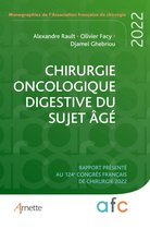 Monographies de l'Association française de chirurgie - Chirurgie oncologique digestive du sujet âgé
