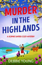 A Sophie Sayers Cozy Mystery 8 - Murder in the Highlands