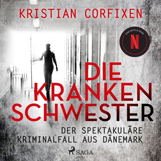 Die Krankenschwester: Der spektakuläre Kriminalfall aus Dä ... - cover