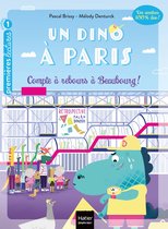 Un dino à Paris 2 - Un dino à Paris - Compte à rebours à Beaubourg - 5-6 ans GS/CP