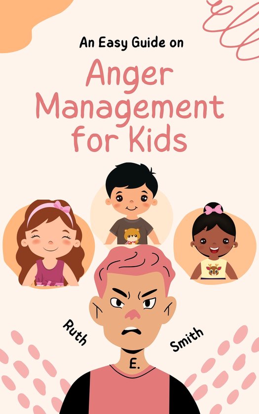 Anger Management for Kids (ebook), Ruth E. Smith | 1230006012465 ...