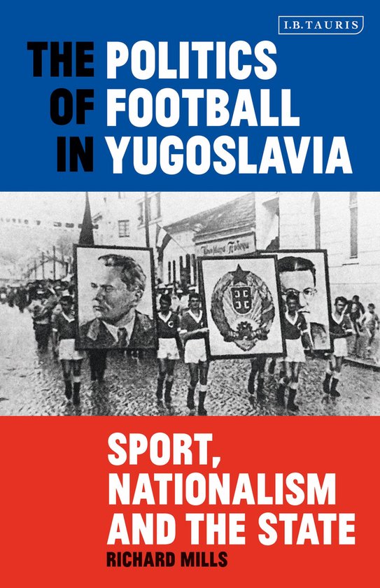 The Politics of Football in Yugoslavia - cover