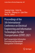 Lecture Notes in Electrical Engineering- Proceedings of the 5th International Conference on Electrical Engineering and Information Technologies for Rail Transportation (EITRT) 2021