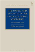 Studies in Private International Law-The Nature and Enforcement of Choice of Court Agreements