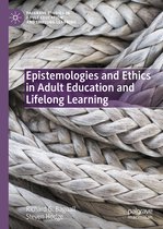 Palgrave Studies in Adult Education and Lifelong Learning- Epistemologies and Ethics in Adult Education and Lifelong Learning