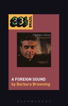 33 1/3 Brazil- Caetano Veloso’s A Foreign Sound