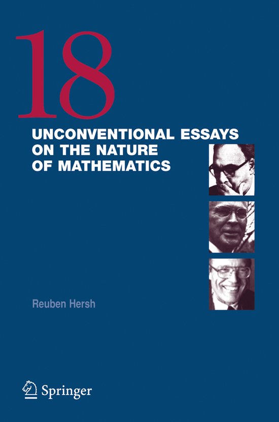 18 Unconventional Essays On The Nature Of Mathematics - cover