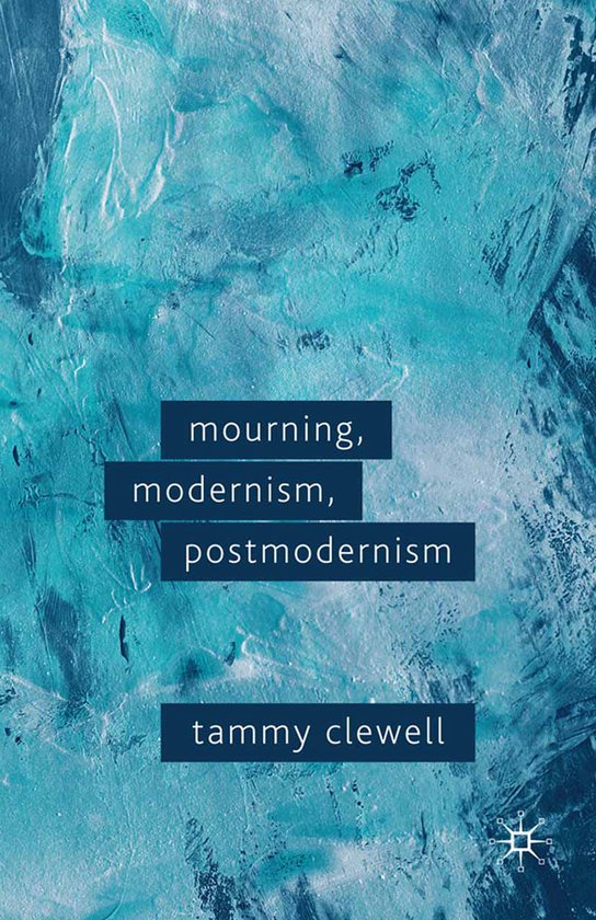 Mourning, Modernism, Postmodernism - cover