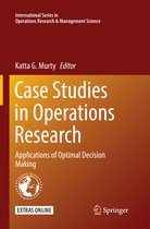 International Series in Operations Research & Management Science- Case Studies in Operations Research