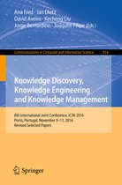 Communications in Computer and Information Science914- Knowledge Discovery, Knowledge Engineering and Knowledge Management
