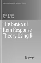 Statistics for Social and Behavioral Sciences-The Basics of Item Response Theory Using R