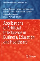 Applications of Artificial Intelligence in Business Education and Healthcare