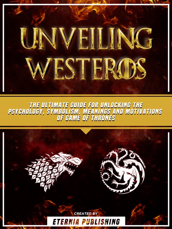 Westeros Sign Unveiling Westeros: The Ultimate Guide For Unlocking The Psychology ...