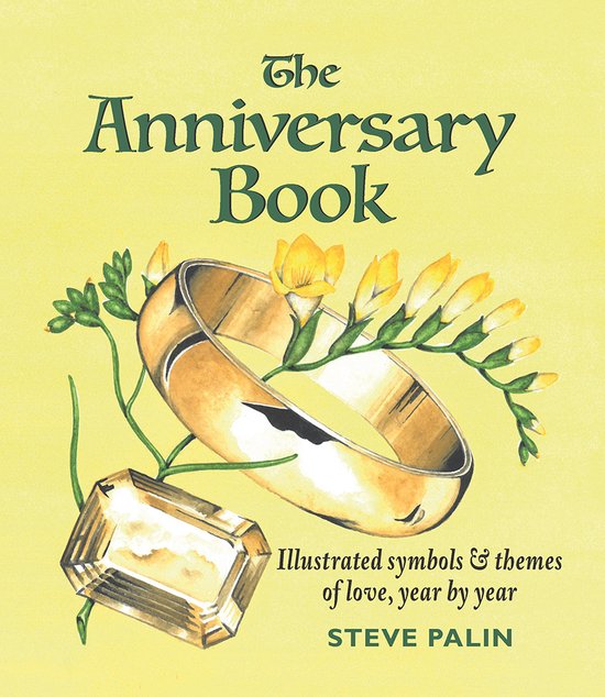 The Anniversary Book - Gifts, flowers and gemstones for every