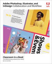 Classroom in a Book- Adobe Photoshop, Illustrator, and InDesign Collaboration and Workflow