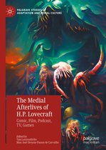 Palgrave Studies in Adaptation and Visual Culture-The Medial Afterlives of H.P. Lovecraft