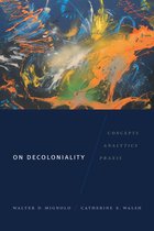 On Decoloniality- On Decoloniality