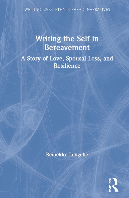 Writing Lives: Ethnographic Narratives- Writing the Self in  ... - cover