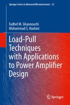 Springer Series in Advanced Microelectronics- Load-Pull Techniques with Applications to Power Amplifier Design