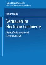 Markt- und Unternehmensentwicklung Markets and Organisations- Vertrauen im Electronic Commerce