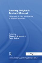 Theology and Religion in Interdisciplinary Perspective Series in Association with the BSA Sociology of Religion Study Group- Reading Religion in Text and Context