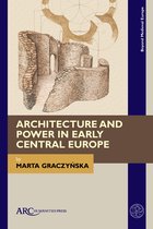 Beyond Medieval Europe- Architecture and Power in Early Central Europe