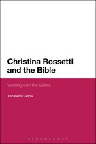 Christina Rossetti & The Bible