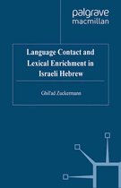 Palgrave Studies in Language History and Language Change- Language Contact and Lexical Enrichment in Israeli Hebrew