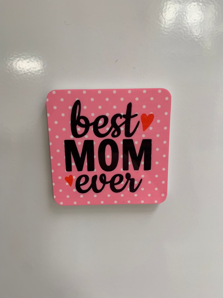 Koelkastmagneet - Best mom ever - Magneet - Boutershop - Moederdag - Gepersonaliseerd -